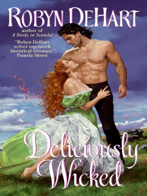Title details for Deliciously Wicked by Robyn DeHart - Available